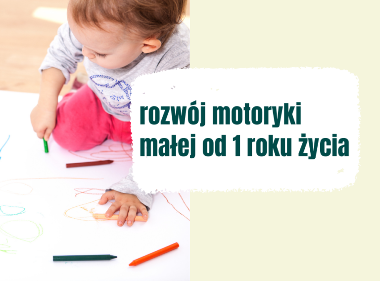 rozwój motoryki małej od 1 roku życia