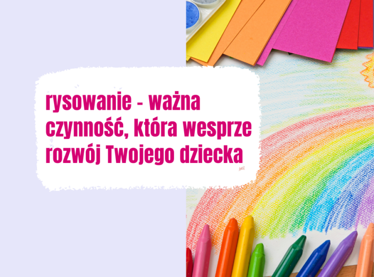 rysowanie - ważna czynność, która wesprze rozwój Twojego dziecka, jak rysowanie wspiera rozwój dziecka