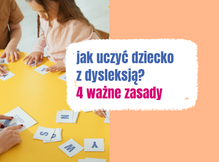 zasady nauki z dysleksją, jak się uczyć mając dysleksję