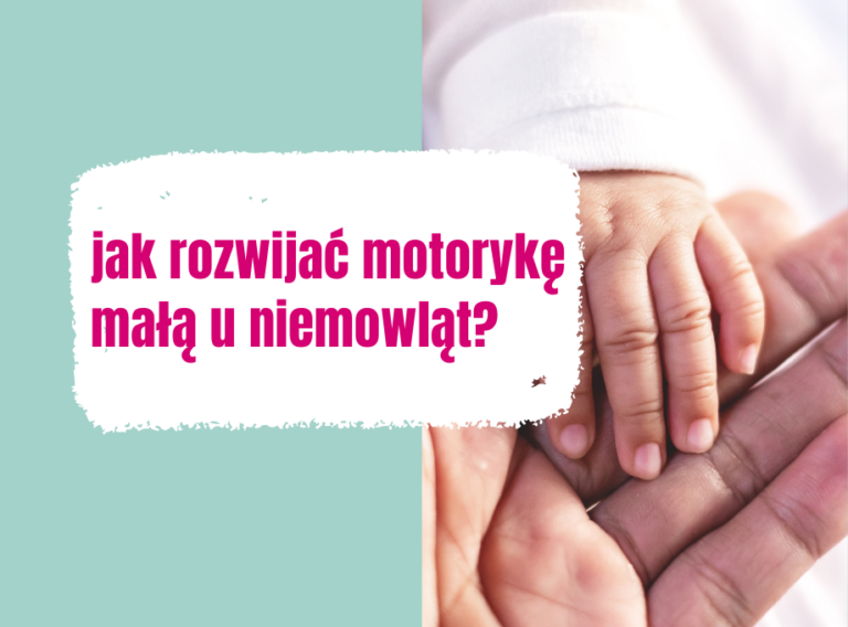 niemowlak i rozwój motoryki małej